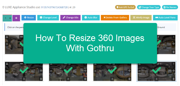 How To Resize 360 Images With Gothru