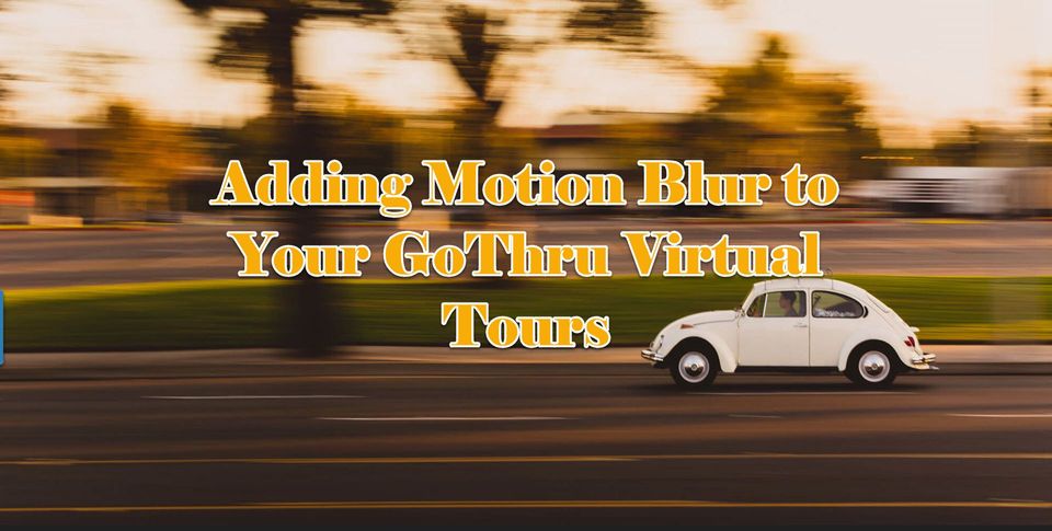 How to Activate the Motion Blur Transition for an Older Tour
