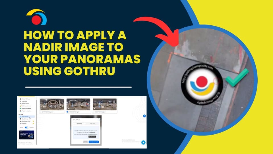 How to Apply a Nadir Image to Your Panoramas Using GoThru