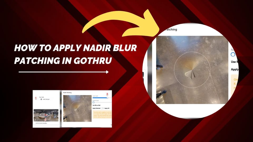 How to Apply Nadir Blur Patching in GoThru
