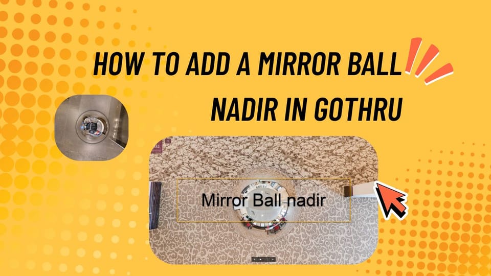 How to Add a Mirror Ball Nadir in GoThru
