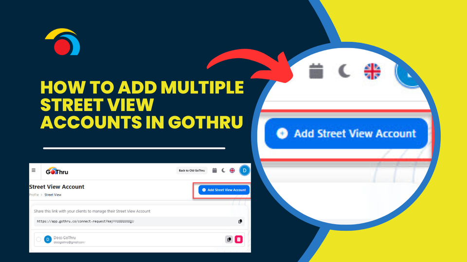 How to Add Multiple Street View Accounts in GoThru